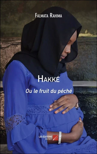 Hakké - Falmata Rahima - Les Editions du Net