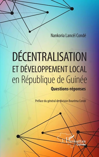 Décentralisation et développement local en République de Guinée - Nankoria Lancéï Condé - Editions L'Harmattan