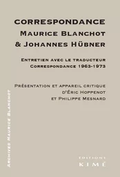 Correspondance Maurice Blanchot et Johannes Hubner