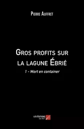 Gros profits sur la lagune Ébrié