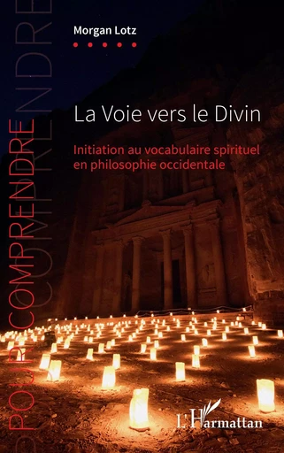 La Voie vers le Divin - MORGAN LOTZ - Editions L'Harmattan