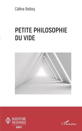 Petite philosophie du vide - Céline Belloq - Editions L'Harmattan