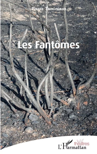 Les Fantômes - Pierre Taminiaux - Editions L'Harmattan