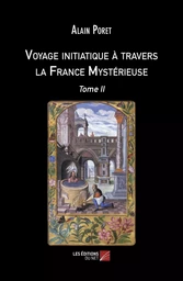 Voyage initiatique à travers la France Mystérieuse