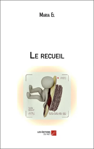 Le recueil - Maria El - Les Editions du Net