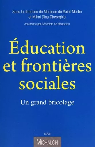 Education et frontières sociales: un grand bricolage -  ANONYME - Michalon