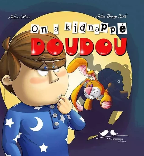 On a kidnappé Doudou - Moca, Bringer-Deik - VOL OISEAUX