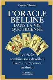 L'Oracle de Belline dans la vie quotidienne - Les 2652 combinaisons