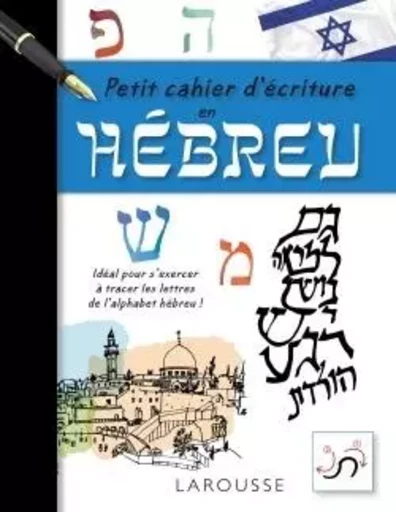 Petit cahier d'écriture en Hebreu -  Collectif - LAROUSSE