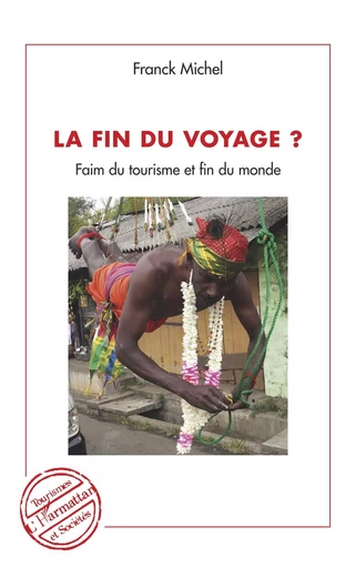 La fin du voyage ? -  Michel franck - Editions L'Harmattan