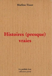 Histoires (presque) vraies