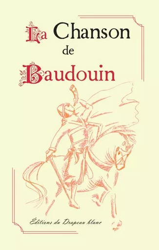 La Chanson de Baudouin - Adrien Péguy - DRAPEAU BLANC