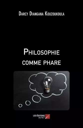 Philosophie comme phare - Darcy Diangana Kouzoukoula - Les Editions du Net