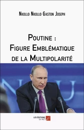 Poutine : Figure Emblématique de la Multipolarité