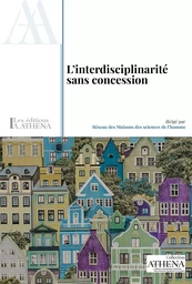 L'INTERDISCIPLINARITE SANS CONCESSION