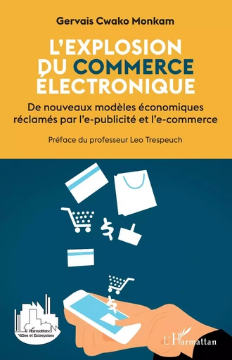 L'explosion du commerce électronique - Gervais Cwako Monkam - Editions L'Harmattan