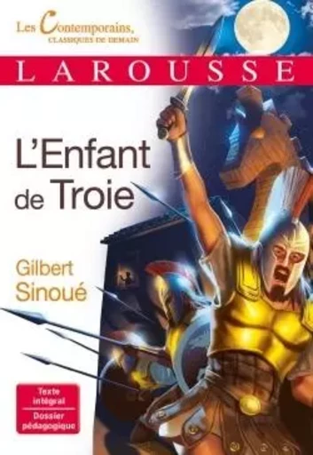 L'Enfant de Troie - Gilbert Sinoué - LAROUSSE