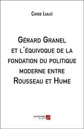 Gérard Granel et l'équivoque de la fondation du politique moderne entre Rousseau et Hume