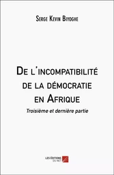 De l'incompatibilité de la démocratie en Afrique