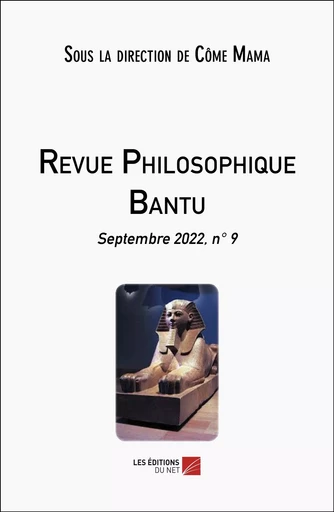 Revue Philosophique Bantu -  - Les Editions du Net