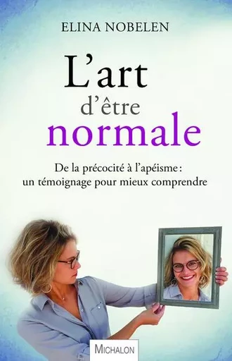 L'art d'être normale - Elina Nobelen - Michalon