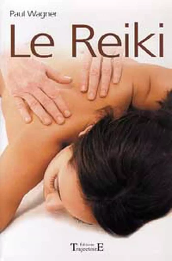 Reiki - Le sentier qui mène... - Paul Wagner - PIKTOS