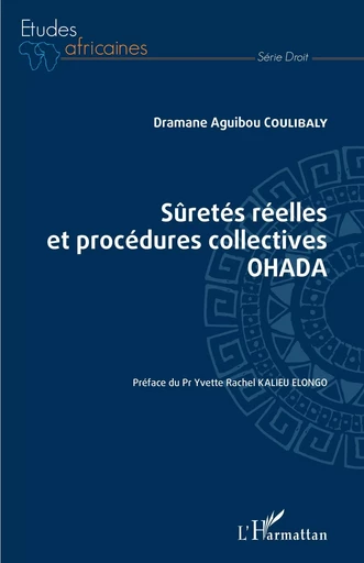 Sûretés réelles et procédures collectives OHADA - Dramane Aguibou Coulibaly - Editions L'Harmattan