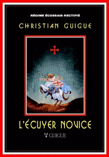 L'ECUYER NOVICE - Christian GUIGUE - GUIGUE