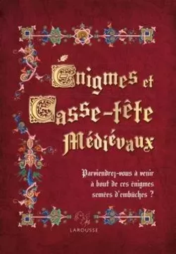 Enigmes et casse-tête médiévaux -  ANONYME - LAROUSSE