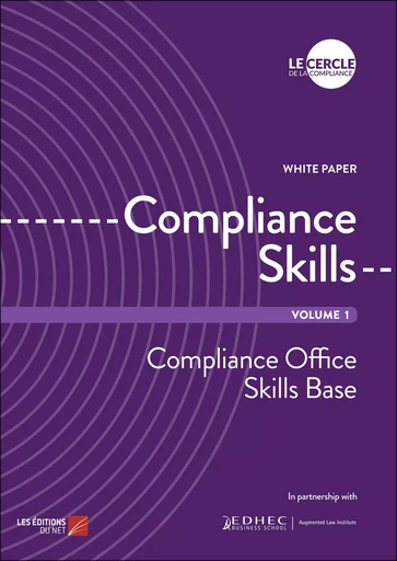 Compliance Skills - Volume 1 -  Le Cercle de la Compliance - Les Editions du Net