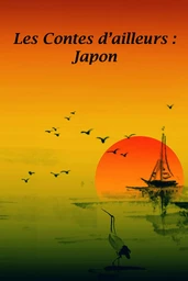 Les Contes d'ailleurs : Japon