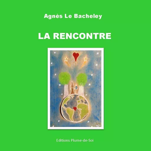 La Rencontre - Agnès Le Bacheley - PLUME DE SOI