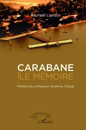 Carabane Ile mémoire