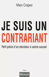 Je suis un contrariant