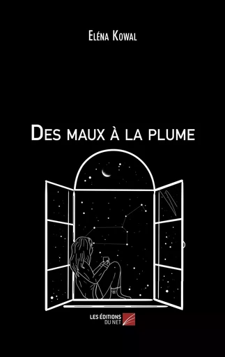 Des maux à la plume - Eléna Kowal - Les Editions du Net