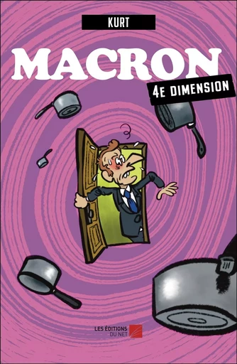 Macron 4 -  Kurt - Les Editions du Net