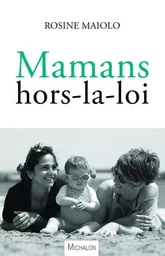 Mamans hors-la-loi