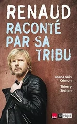 Renaud raconte par sa tribu