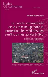 Le comité international de la Croix-Rouge dans la protection des victimes des conflits armés au Nord-Kivu