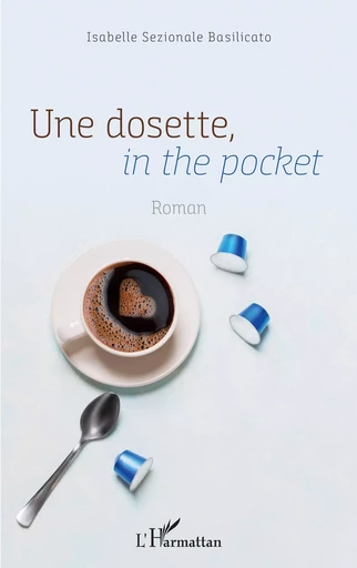 Une dosette, in the pocket - Isabelle Sezionale Basilicato - Editions L'Harmattan