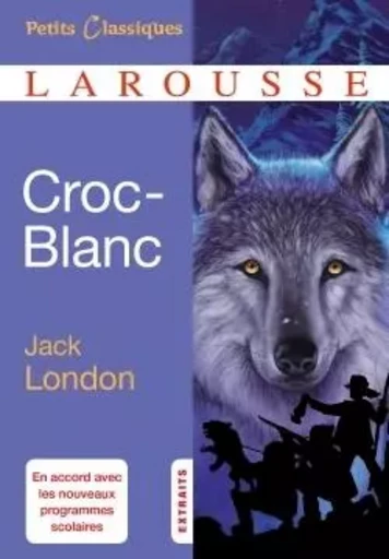 Croc-Blanc - Jack London - LAROUSSE