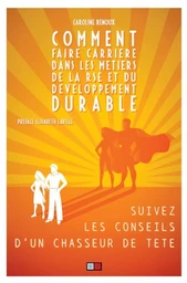 Comment faire carrière dans les métiers de la RSE et du développement durable