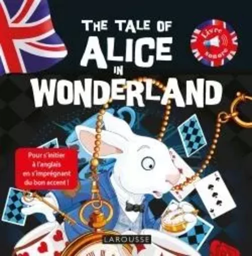 The tale of Alice in wonderland -  - LAROUSSE