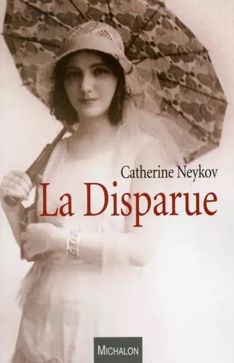 La Disparue - Catherine Neykov - Michalon