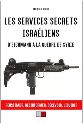 Les services secrets israéliens - Jacques Borde - VA