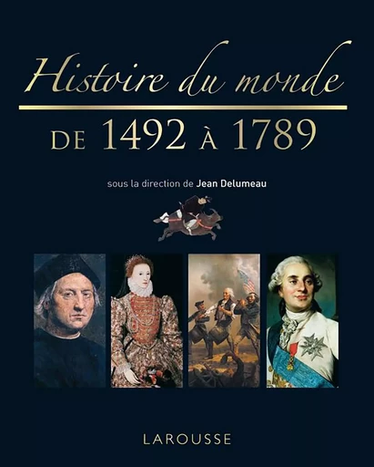 Histoire du monde de 1492 à 1789 -  Collectif - LAROUSSE