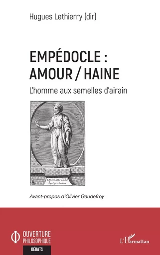 Empédocle : amour/haine - Hugues Lethierry, Martine Chifflot - Editions L'Harmattan