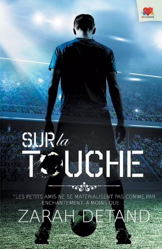 Sur la touche - Zarah Detand - MXM BOOKMARK