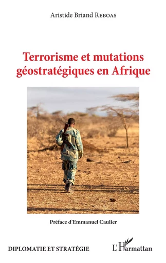 Terrorisme et mutations géostratégiques en Afrique - Aristide Briand Reboas - Editions L'Harmattan