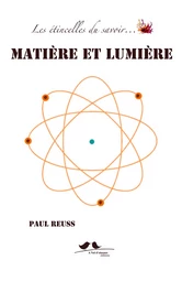 Les étincelles du savoir : matière et lumière